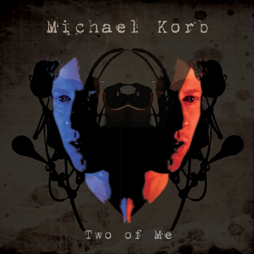 Michael Korb - Two of Me
